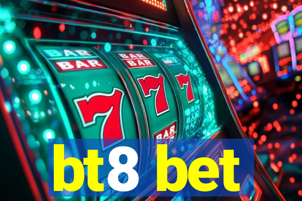bt8 bet